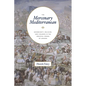 The Mercenary Mediterranean: Sovereignty, Religion, and Violence in the Medieval Crown of Aragon - Paperback