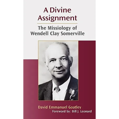 A Divine Assignment: The Missiology of Wendell Clay Somerville - Hardcover