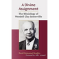 A Divine Assignment: The Missiology of Wendell Clay Somerville - Hardcover