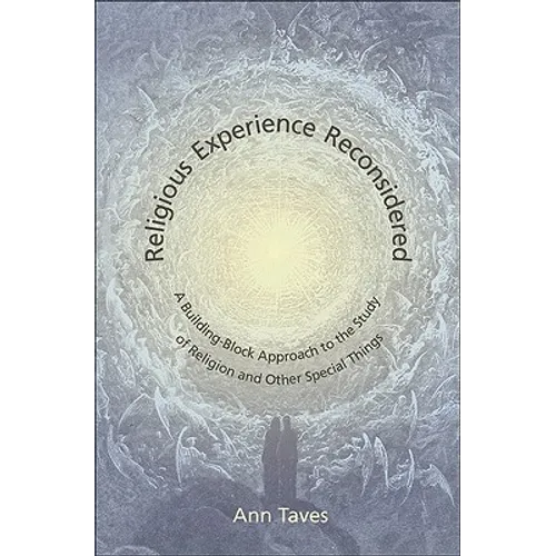 Religious Experience Reconsidered: A Building-Block Approach to the Study of Religion and Other Special Things - Paperback