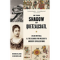 In the Shadow of Quetzalcoatl: Zelia Nuttall and the Search for Mexico's Ancient Civilizations - Paperback