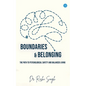 Boundaries & Belonging: The Path to Psychological Safety and Balanced Living - Paperback