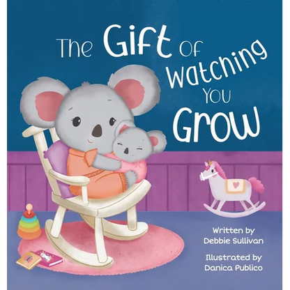 The Gift of Watching You Grow - Hardcover