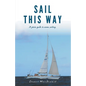 Sail This Way - Paperback