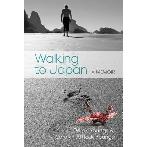 Walking to Japan: A Memoir - Paperback