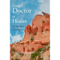 From Doctor to Healer: The Mountain Lion's Gift - Paperback