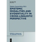 Epistemic Modalities and Evidentiality in Cross-Linguistic Perspective - Paperback