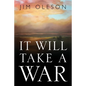 It Will Take A War - Paperback