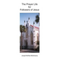 The Prayer Life for Followers of Jesus: Audiences with the King - Paperback