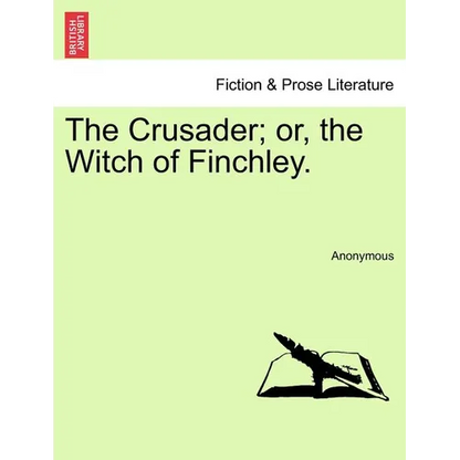 The Crusader; Or, the Witch of Finchley. - Paperback