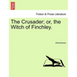 The Crusader; Or, the Witch of Finchley. - Paperback