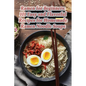 Ramen for Beginners: 101 Easy and Flavorful Recipes for Homemade Ramen Noodle Soups - Paperback