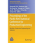 Proceedings of the Pacific Rim Statistical Conference for Production Engineering: Big Data, Production Engineering and Statistics - Hardcover
