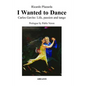 I Wanted to Dance - Carlos Gavito: Life, Passion and Tango - Paperback