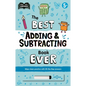 The Best Adding & Subtracting Book Ever: Wipe-Clean Workbook with Lift-The-Flap Answers for Ages 5 & Up - Board Book