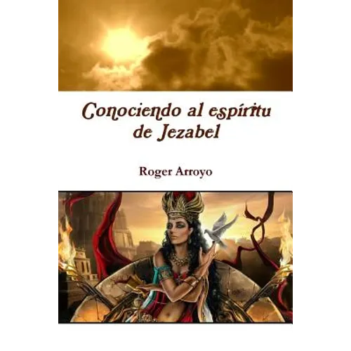 Conociendo al espíritu de Jezabel - Paperback