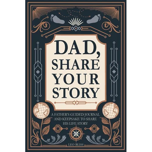 Dad, Share Your Story - Paperback