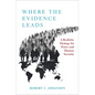 Where the Evidence Leads: A Realistic Strategy for Peace and Human Security - Paperback