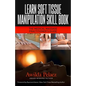 Learn Soft Tissue Manipulation Skills: The Medical Massage Practitioner's Guide - Paperback