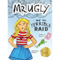 Mr. Ugly and the Terrible Raid - Hardcover