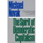 The Spirit of Democratic Capitalism - Paperback