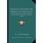 Ancient History Or Annals Of Kentucky: With A Survey Of The Ancient Monuments Of North America (1824) - Paperback
