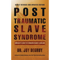 Post Traumatic Slave Syndrome, Revised Edition: America's Legacy of Enduring Injury and Healing - Hardcover