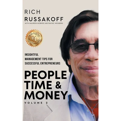 People Time & Money Volume 2: Insightful Management Tips for Successful Entrepreneurs - Hardcover