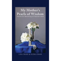 My Mother's Pearls of Wisdom: Advice for Becoming a Practical Adult - Hardcover