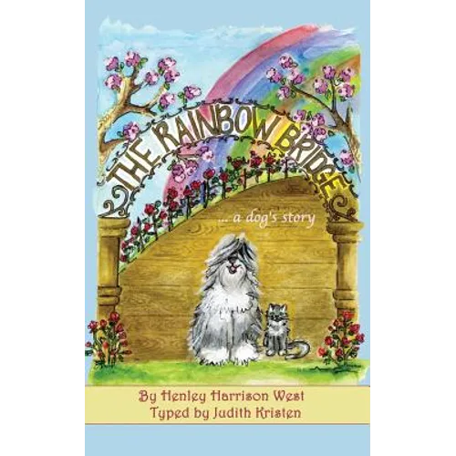 The Rainbow Bridge...a dog's story - Paperback
