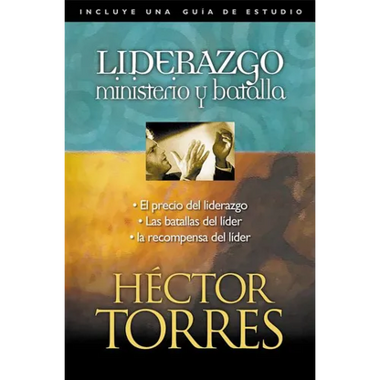 La Liderazgo: Ministerio Y Batalla = Leadership - Paperback