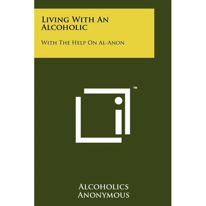 Living with an Alcoholic: With the Help on Al-Anon - Paperback