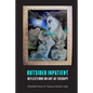 Outsider Inpatient: Reflections on Art as Therapy - Paperback