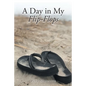 A Day in My Flip Flops - Paperback