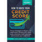 How to Raise Your Credit Score: Proven Strategies to Repair Your Credit Score, Increase Your Credit Score, Overcome Credit Card Debt and Increase Your - Hardcover