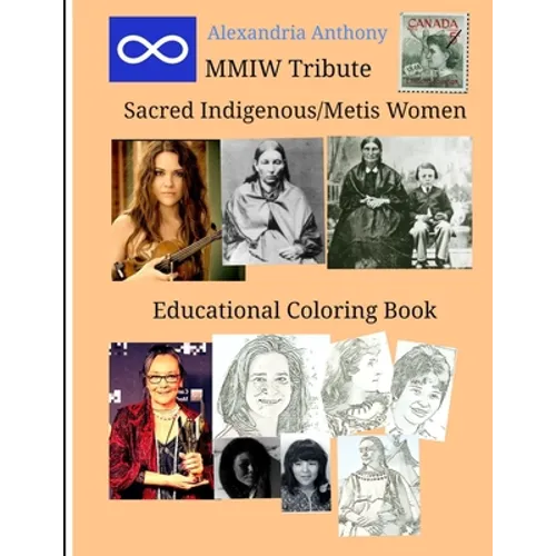 Sacred Indigenous/Metis Women - MMIW Tribute - Paperback