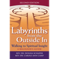 Labyrinths from the Outside in (2nd Edition): Walking to Spiritual Insight--A Beginner's Guide - Hardcover