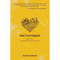 God Unwrapped: God Is Love...but Not the Kind You Are Used to - Paperback