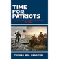 Time for Patriots: The 21st Century Confronts Bunker Hill--And After! - Hardcover