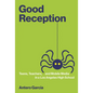 Good Reception: Teens, Teachers, and Mobile Media in a Los Angeles High School - Paperback