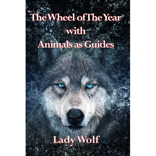 Wheel of The Year with Animals as Guides - Paperback
