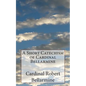 A Short Catechism of Cardinal Bellarmine - Paperback
