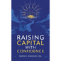 Raising Capital with Confidence - Hardcover