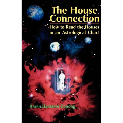 House Connection: How to Read the Houses in an Astrological Chart - Paperback