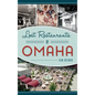 Lost Restaurants of Omaha - Hardcover