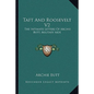 Taft and Roosevelt V2: The Intimate Letters of Archie Butt, Military Aide - Paperback