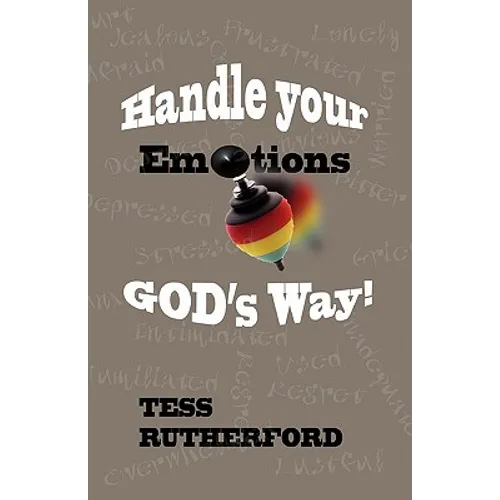 Handle Your Emotions God's Way! - Paperback