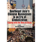 Southeast Asia's Chinese Businesses in an Era of Globalization - Hardcover
