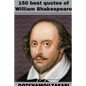 150 best quotes of William Shakespeare - Paperback