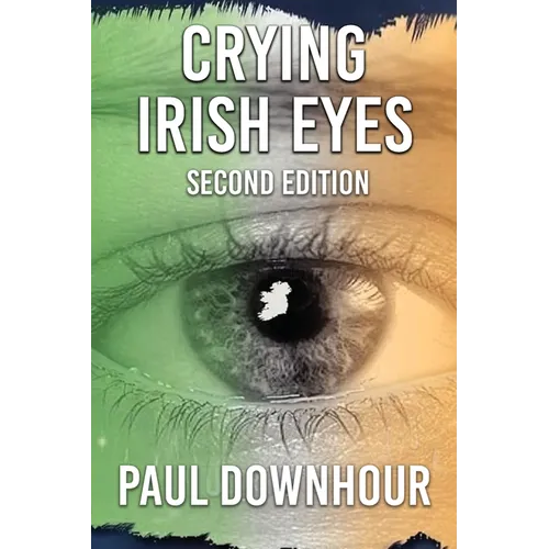 Crying Irish Eyes: Second Edition - Paperback